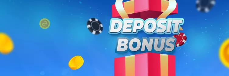 Deposit Bonuses