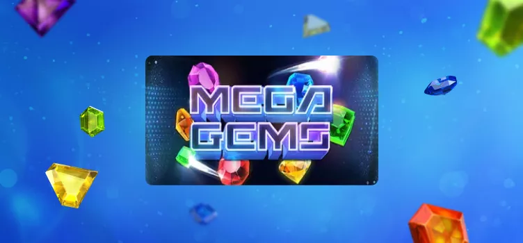 Mega Gems